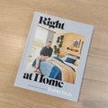Right at Home Hardcover Book - How Good Design Is Good for the Mind: An Interior Design Book