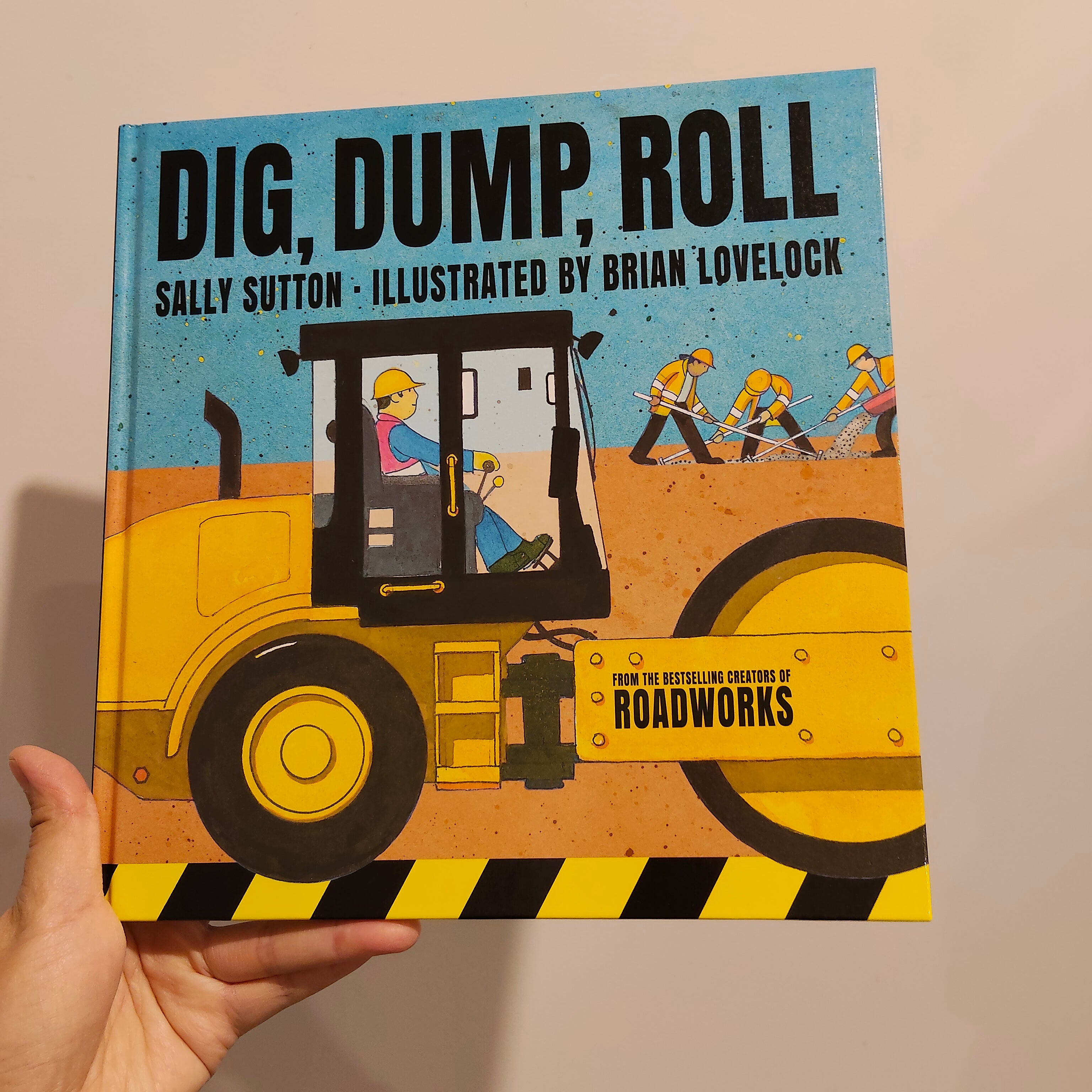 DIG, DUMP, ROLL Hardcover Book