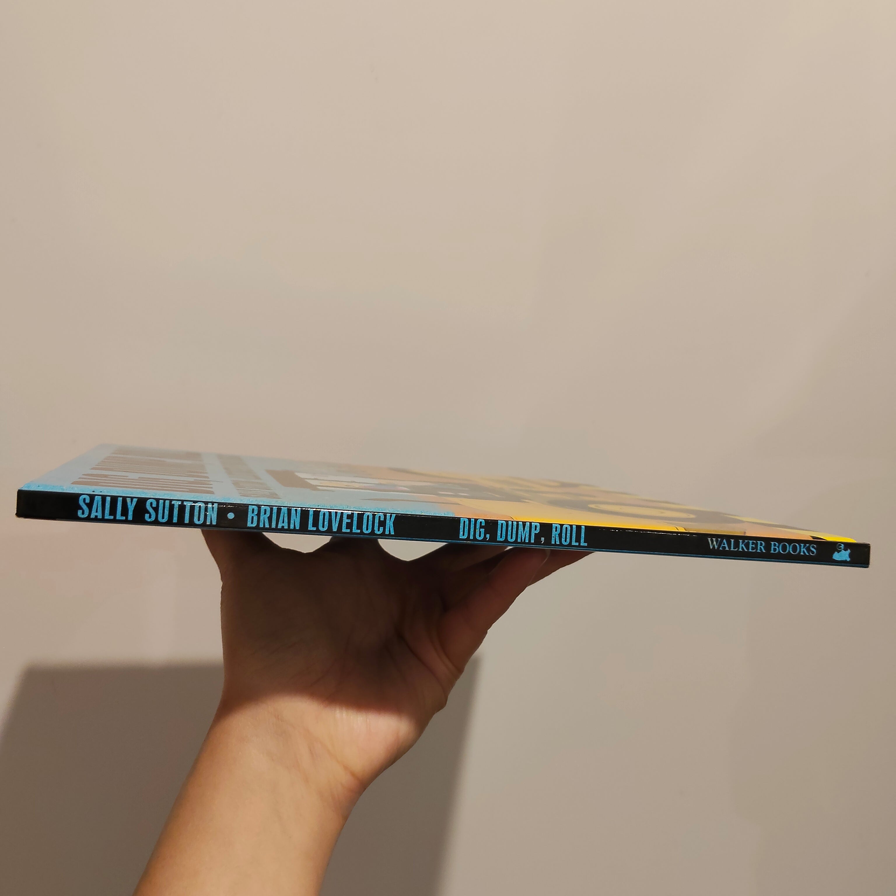 DIG, DUMP, ROLL Hardcover Book
