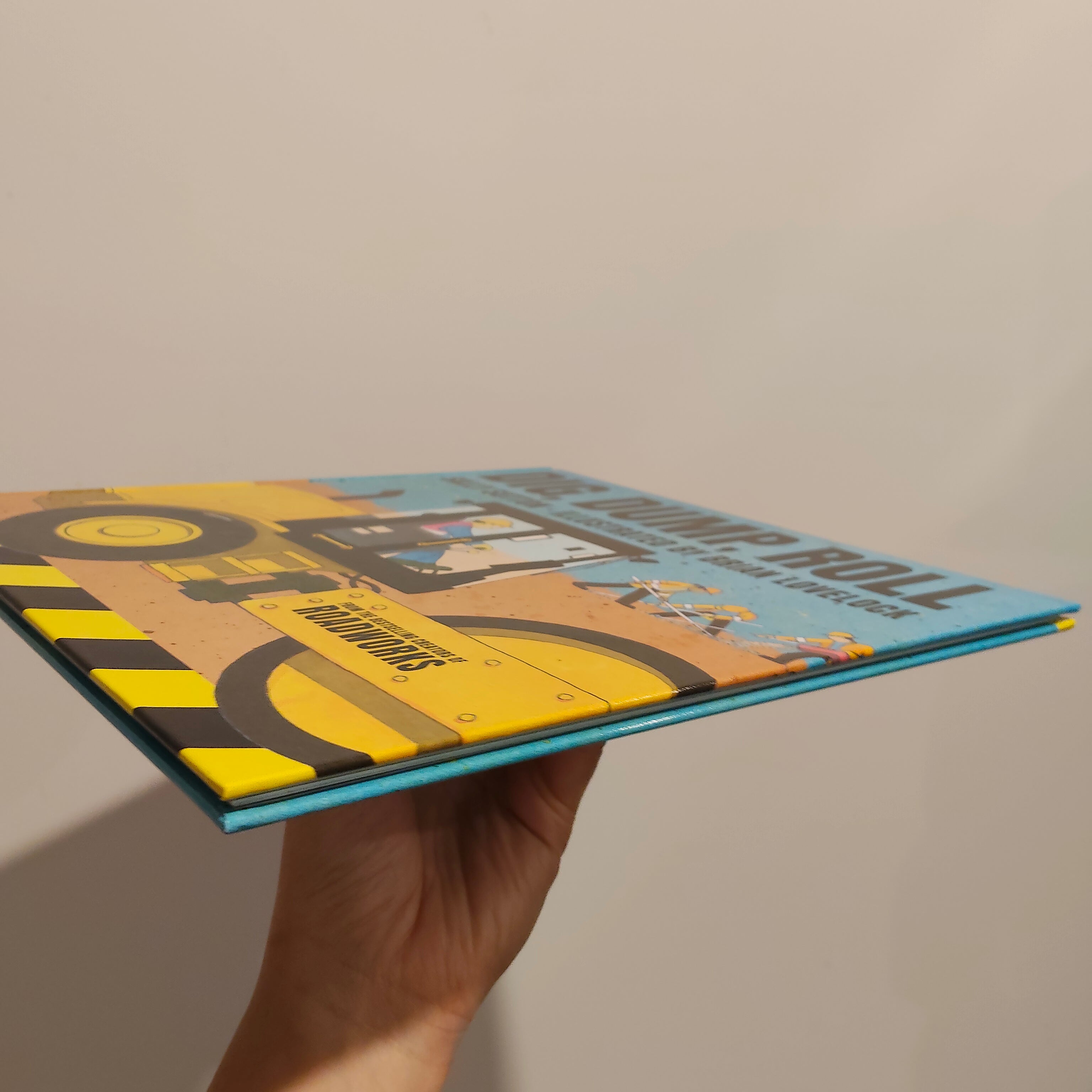 DIG, DUMP, ROLL Hardcover Book