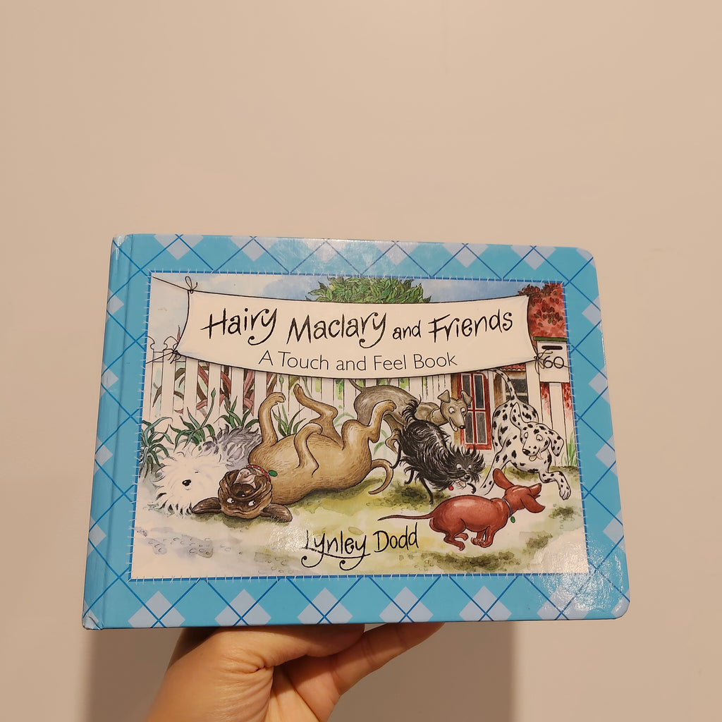 "Hairy Maclary and Friends: A Touch & Feel Book" by Lynley Dodd BOARDBOOK